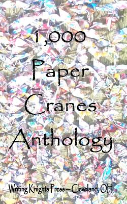 1,000 Paper Cranes - Writing Knights Press