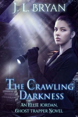 The Crawling Darkness - J. L. Bryan
