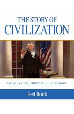 Coperta cărții 'The Story of Civilization: Vol. 4 - The History of the United States One Nation Under God - Phillip Campbell'