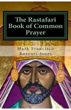 Coperta cărții 'The Rastafari Book of Common Prayer - Mark Francisco Bozzuti-jones'
