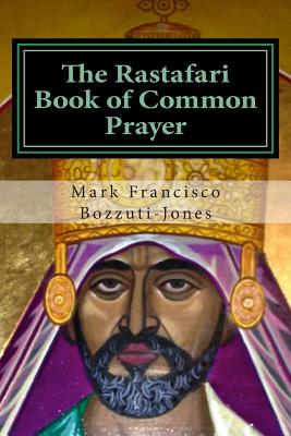 Coperta cărții 'The Rastafari Book of Common Prayer - Mark Francisco Bozzuti-jones'