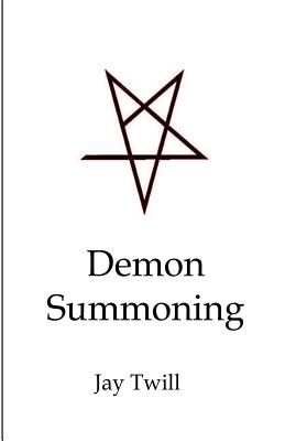Demon Summoning - Jay Twill