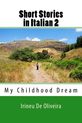 Short Stories in Italian 2: My Childhood Dream - Gloria Latanzi