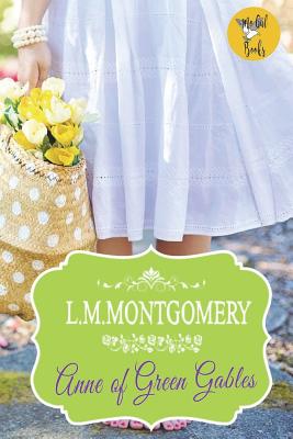 Anne of Green Gables (Special Illustrated Edition) - Lucy Maud Montgomery