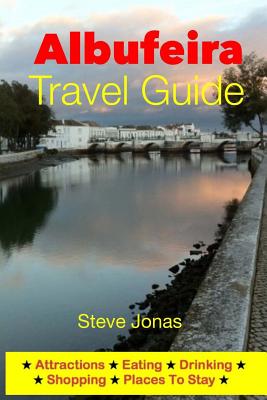 Albufeira Travel Guide - Attractions, Eating, Drinking, Shopping & Places To Stay - Steve Jonas