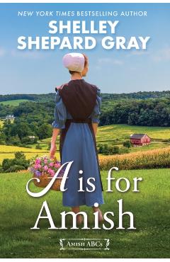 A is for Amish - Shelley Shepard Gray