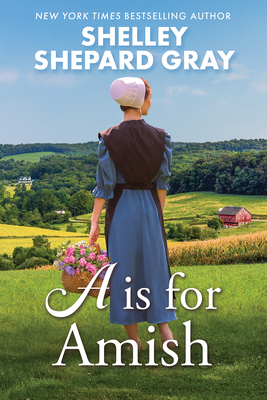 A is for Amish - Shelley Shepard Gray