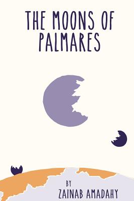 Moons of Palmares - Zainab Amadahy