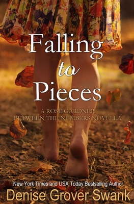 Falling to Pieces: Rose Gardner Between the Numbers Novella - Denise Grover Swank