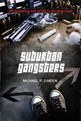 Suburban Gangsters - Michael P. Dineen