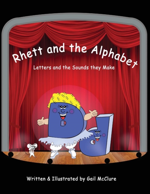 Rhett and The Alphabet: Letters and the Sounds featuring the McClure Method - Gail Mcclure