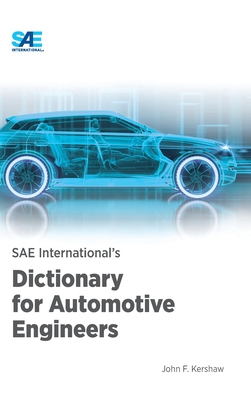 SAE International's Dictionary for Automotive Engineers - John F. Kershaw