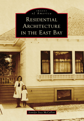 Residential Architecture in the East Bay - Jennifer Joey Mccallon