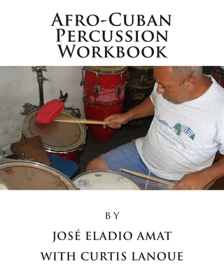 Afro-Cuban Percussion Workbook - Curtis Lanoue