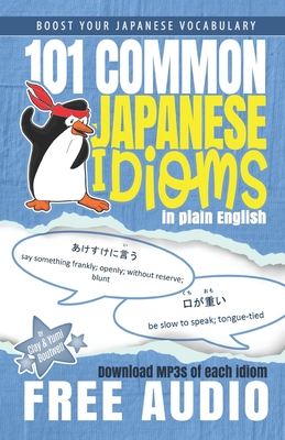 101 Common Japanese Idioms in Plain English - Yumi Boutwell