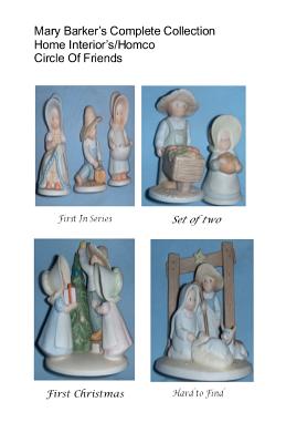 Mary Barker's Complete Collection Home Interiors/ Homco Circle of Friends - Mary K. Barker