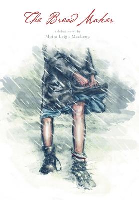 The Bread Maker - Moira Leigh Macleod
