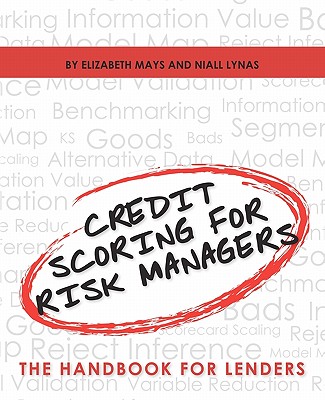 Credit Scoring for Risk Managers: The Handbook for Lenders - Niall Lynas