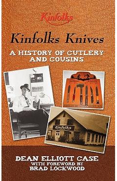 Poza produsului Kinfolks Knives: A History of Cutlery and Cousins - Dean Elliott Case