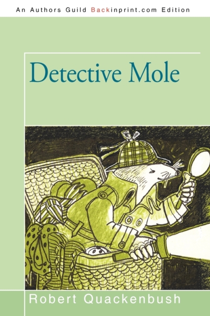 Detective Mole - Quackenbush Robert Quackenbush