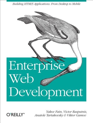 Coperta cărții 'Enterprise Web Development - Yakov Fain'