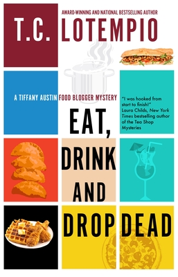 Eat, Drink and Drop Dead - Toni Lotempio