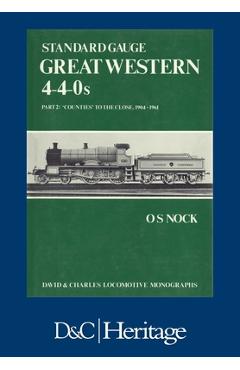 Coperta cărții 'Standard Gauge Great Western 4-4-0s Part 2 - O. S. Nock'