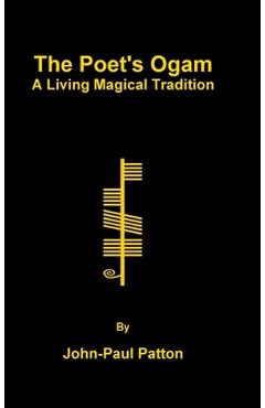Coperta cărții 'The Poet's Ogam: A Living Magical Tradition - John-paul Patton'