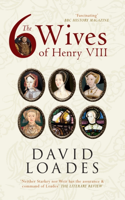The Six Wives of Henry VIII - David Loades