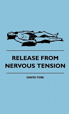 Coperta cărții 'Release From Nervous Tension - David Fink'