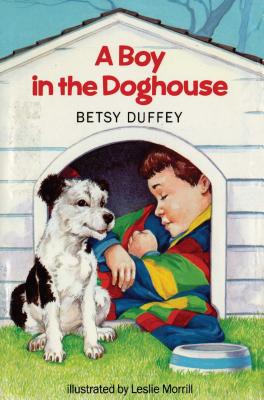 Boy in the Doghouse - Betsy Duffey