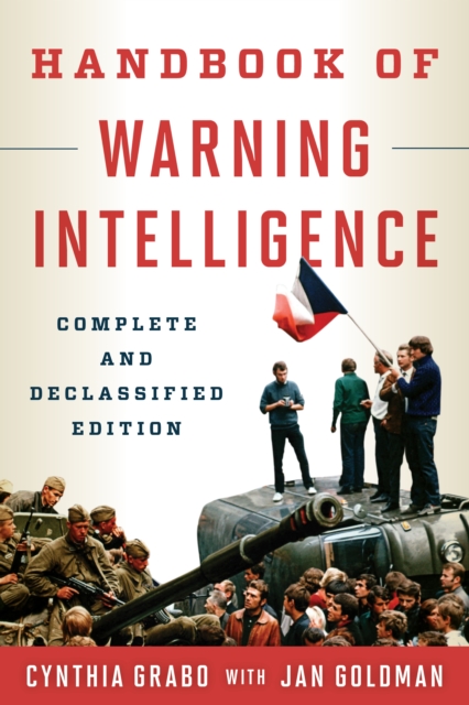 Handbook of Warning Intelligence - Cynthia Grabo