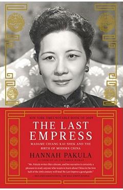 Coperta cărții 'The Last Empress: Madame Chiang Kai-Shek and the Birth of Modern China - Hannah Pakula'