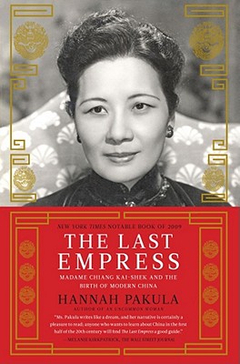 Coperta cărții 'The Last Empress: Madame Chiang Kai-Shek and the Birth of Modern China - Hannah Pakula'