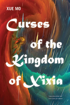 Curses of the Kingdom of Xixia - Xue Mo