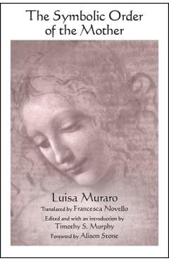 Coperta cărții 'The Symbolic Order of the Mother - Luisa Muraro'
