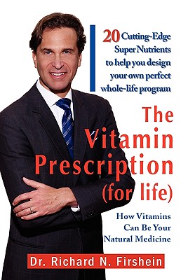 Coperta cărții 'The Vitamin Prescription (for life) - Richard N. Firshein'