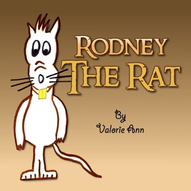 Rodney The Rat - Valorie Ann