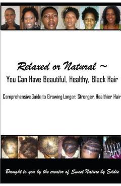 Coperta cărții 'Relaxed or Natural You Can Have Beautiful, Black, Healthy, Hair - Eddie Lee'