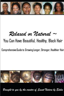 Coperta cărții 'Relaxed or Natural You Can Have Beautiful, Black, Healthy, Hair - Eddie Lee'