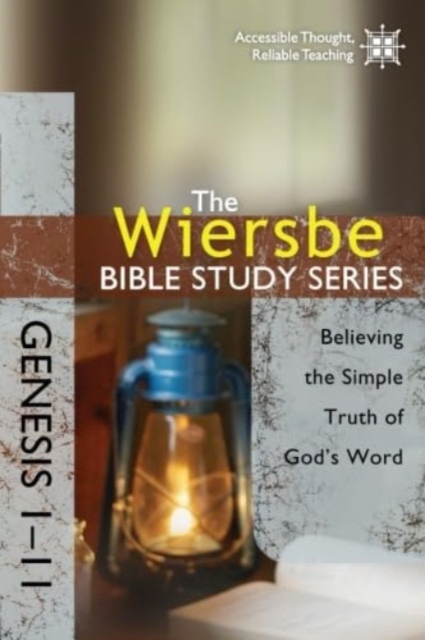 Genesis 1-11: Believing the Simple Truth of God's Word - Warren W. Wiersbe