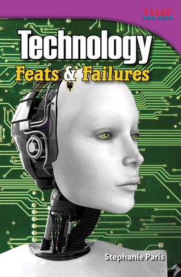Technology: Feats & Failures - Stephanie Paris