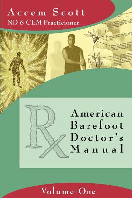 American Barefoot Doctor's Manual - Accem Scott
