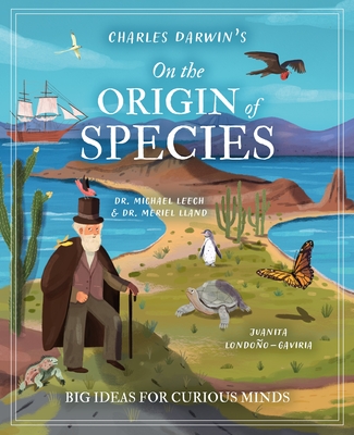 Charles Darwin's on the Origin of Species: Big Ideas for Curious Minds - Michael Leach