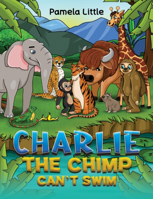 Charlie the Chimp Can't Swim - Pamela Little