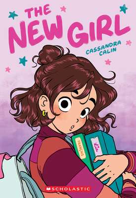 The New Girl: A Graphic Novel (the New Girl #1) - Cassandra Calin