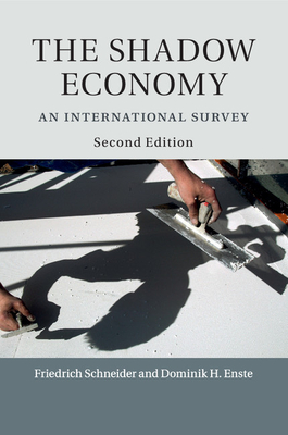 The Shadow Economy: An International Survey - Friedrich Schneider