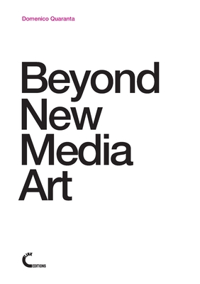 Beyond New Media Art - Domenico Quaranta