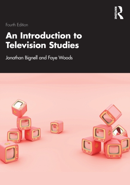 An Introduction to Television Studies - Jonathan Bignell