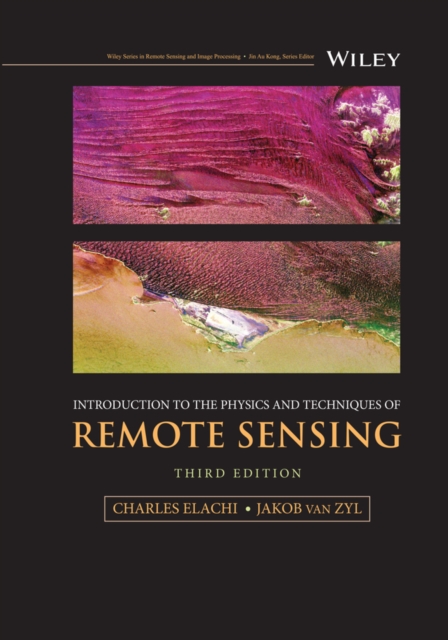 Introduction to the Physics and Techniques of Remote Sensing - Charles Elachi